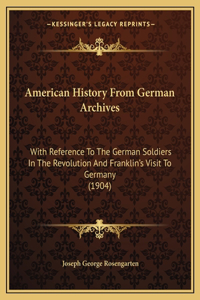 American History From German Archives