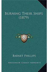 Burning Their Ships (1879)