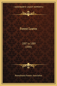 Forest Leaves: 1887 to 1889 (1886)