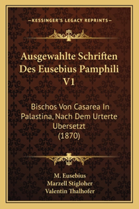 Ausgewahlte Schriften Des Eusebius Pamphili V1