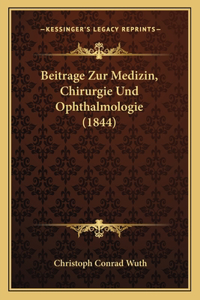 Beitrage Zur Medizin, Chirurgie Und Ophthalmologie (1844)