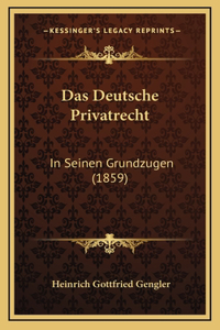 Das Deutsche Privatrecht