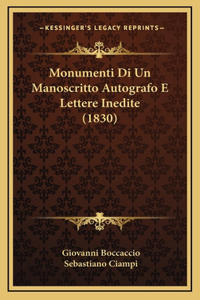 Monumenti Di Un Manoscritto Autografo E Lettere Inedite (1830)