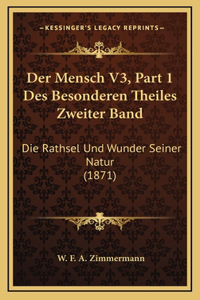 Der Mensch V3, Part 1 Des Besonderen Theiles Zweiter Band