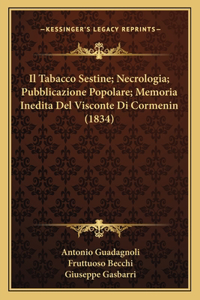 Il Tabacco Sestine; Necrologia; Pubblicazione Popolare; Memoria Inedita Del Visconte Di Cormenin (1834)