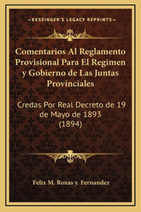 Comentarios Al Reglamento Provisional Para El Regimen y Gobierno de Las Juntas Provinciales