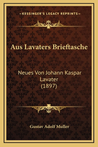 Aus Lavaters Brieftasche