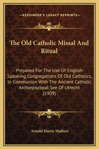 Old Catholic Missal And Ritual