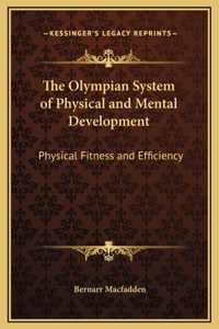 The Olympian System of Physical and Mental Development