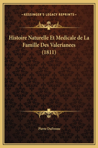 Histoire Naturelle Et Medicale de La Famille Des Valerianees (1811)