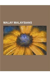 Malay Malaysians: Siti Nurhaliza, Mahathir Bin Mohamad, Anwar Ibrahim, Najib Tun Razak, Ismail Abdul Rahman, Ziana Zain, Erra Fazira, Fa