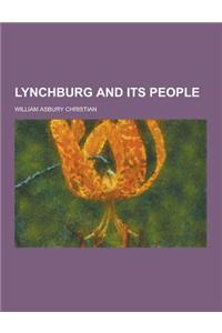 Lynchburg and Its People