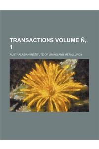 Transactions Volume N . 1