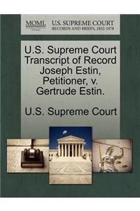 U.S. Supreme Court Transcript of Record Joseph Estin, Petitioner, V. Gertrude Estin.