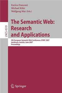 Semantic Web: Research and Applications, The: 4th European Semantic Web Conference, Eswc 2007 Innsbruck, Austria, June 3-7, 2007 Proceedings