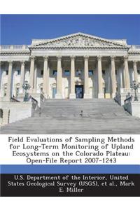 Field Evaluations of Sampling Methods for Long-Term Monitoring of Upland Ecosystems on the Colorado Plateau