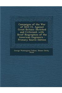 Campaigns of the War of 1812-15, Against Great Britain
