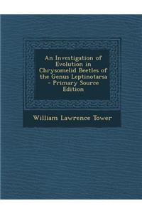 An Investigation of Evolution in Chrysomelid Beetles of the Genus Leptinotarsa