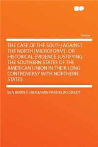 The Case of the South Against the North [microform]