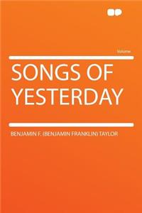 Songs of Yesterday