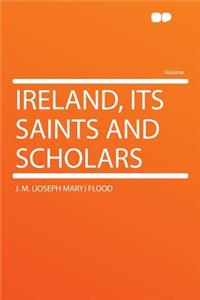 Ireland, Its Saints and Scholars
