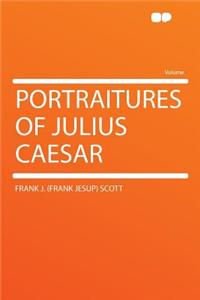 Portraitures of Julius Caesar