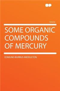Some Organic Compounds of Mercury
