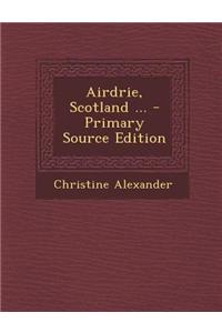 Airdrie, Scotland ...