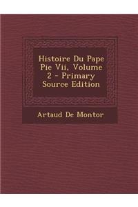 Histoire Du Pape Pie VII, Volume 2