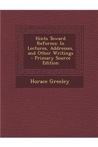 Hints Toward Reforms