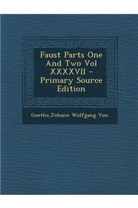 Faust Parts One and Two Vol XXXXVII