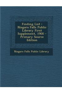 Finding List: Niagara Falls Public Library First Supplement, 1900