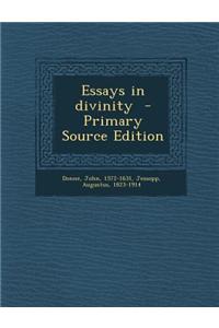 Essays in Divinity - Primary Source Edition