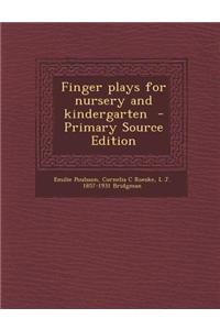 Finger Plays for Nursery and Kindergarten - Primary Source Edition