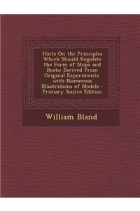 Hints on the Principles Which Should Regulate the Form of Ships and Boats