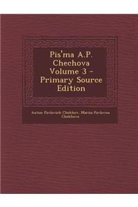 Pis'ma A.P. Chechova Volume 3 - Primary Source Edition