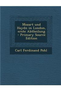 Mozart und Haydn in London, erste Abtheilung - Primary Source Edition