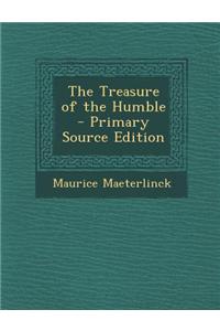 The Treasure of the Humble - Primary Source Edition