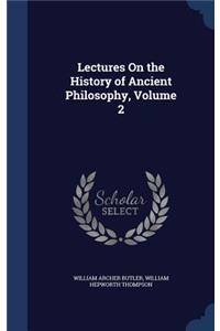 Lectures On the History of Ancient Philosophy, Volume 2