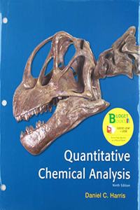 Loose-Leaf Version for Quantitative Chemical Analysis 9e & Sapling Advanced Single Course for Analytical Chemistry (Access Card)