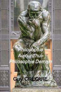 Philosophie Aujourd'hui - Philosophie Demain