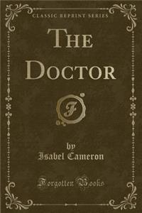 The Doctor (Classic Reprint)