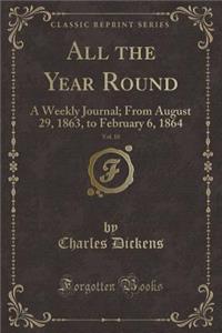 All the Year Round, Vol. 10