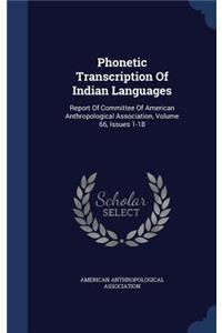 Phonetic Transcription Of Indian Languages: Report Of Committee Of American Anthropological Association, Volume 66, Issues 1-18