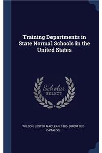 Training Departments in State Normal Schools in the United States