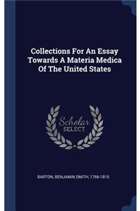 Collections For An Essay Towards A Materia Medica Of The United States