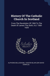 History Of The Catholic Church In Scotland