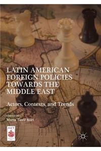 Latin American Foreign Policies Towards the Middle East