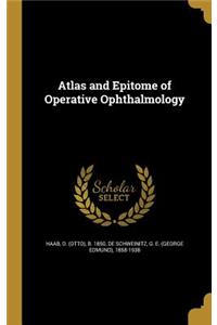 Atlas and Epitome of Operative Ophthalmology