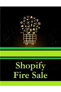 Shopify Fire Sale